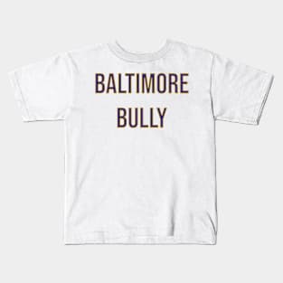Baltimore Bully - Baltimore Ravens Kids T-Shirt